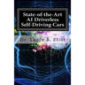 State-of-the-Art AI Driverless Self-Driving Cars: Practical Adbances in Machine Learning and AI