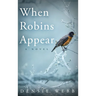 When Robins Appear