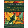 The Mastery of Self: A Toltec Guide to Personal Freedom