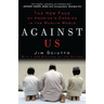 Against Us: The New Face of America's Enemies in the Muslim World