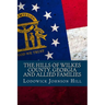 The Hills Of Wilkes County, Georgia And Allied Families