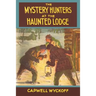 The Mystery Hunters at the Haunted Lodge