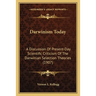 Darwinism Today: A Discussion Of Present-Day Scientific Criticism Of The Darwinian Selection Theories (1907)