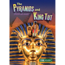 The Pyramids and King Tut