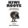 Kiwi Roots: The Making of a New Zealander