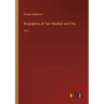 Biographies of Two Hundred and Fifty: Vol. I