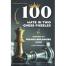100 Mate in Two Chess Puzzles, Inspired by Hikaru Nakamura Games