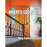 Where's George?