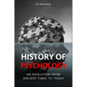 The History of Psychology: An Evolution from Ancient Times to Today