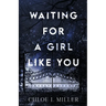 Waiting For A Girl Like You
