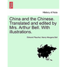 China and the Chinese. Translated and Edited by Mrs. Arthur Bell. with Illustrations.