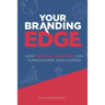 Your Branding Edge: How Personal Branding Can Turbocharge Your Career