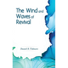 The Wind and Waves of Revival