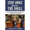 Step Away From The Drill: Your Dental Front Office Handbook to Accelerate Training and Elevate Customer Service