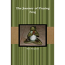 The Journey of Praying Frog
