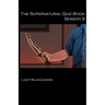 The Supernatural Quiz Book Season 9: 500 Questions and Answers on Supernatural Season 9