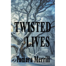 Twisted Lives
