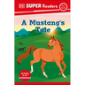 DK Super Readers Pre-Level a Mustang's Tale