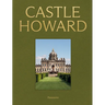 Castle Howard: A Grand Tour of England's Finest Country House