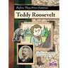 Teddy Roosevelt