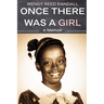 Once There Was a Girl: A Memoir