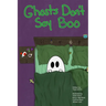 Ghosts Don't Say Boo