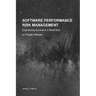 Software Performance Risk Management: Engineering Survival in a World Built on Fragile Software