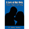 A Love of Our Own: Passion, Purpose, and Poetry