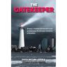 The Gatekeeper: Bringing a Revolution and a Mind-shift to Your Personal Prayer Life and Prayer Movements in the Nations