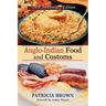 Anglo-Indian Food and Customs: Tenth Anniversary Edition