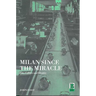 Milan Since the Miracle: City, Culture and Identity