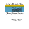 The New England Mind: From Colony to Province
