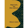 Magna Carta, and Other Addresses