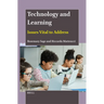 Technology and Learning: Issues Vital to Address