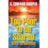Too Poor to be Scared: Dare to Succeed