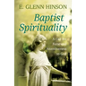 Baptist Spirituality: A Call for Renewed Attentiveness to God
