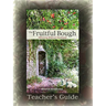 The Fruitful Bough: Affirming Biblical Manhood Teacher's Guide