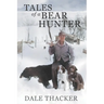 Tales of a Bear Hunter