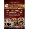 Battlefields in Miniature: Making Realistic and Effective Terrain for Wargames
