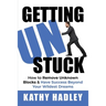 Getting UnStuck: How to Remove Unknown Blocks & Have Success Beyond Your Wildest Dreams