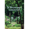 St. Hildegard's Community Rule of Life: Summer 2017