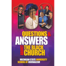 100 Questions and Answers About The Black Church: The Social and Spiritual Movement of a People