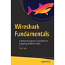 Wireshark Fundamentals: A Network Engineer's Handbook to Analyzing Network Traffic