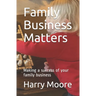 Family Business Matters: Making a success of your family business