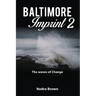 Baltimore Imprint 2: The waves of change