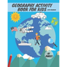 Geography activity book for kids with coloring: Geography For Kid Coloring Mazes Quizzes Maps Countries Learning