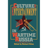 Culture and Entertainment in Wartime Russia