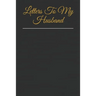 Letters To My Husband