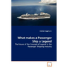 What makes a Passenger Ship a Legend