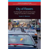 City of Flowers: An Ethnography of Social and Economic Change in Costa Rica's Central Valley